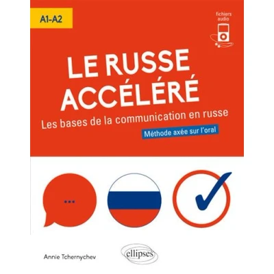 Image de Le russe accéléré. Les bases de la communication en russe. [A1 A2] (avec fichiers audio)