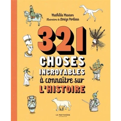 Image de 321 choses incroyables à connaître sur l&#039;histoire