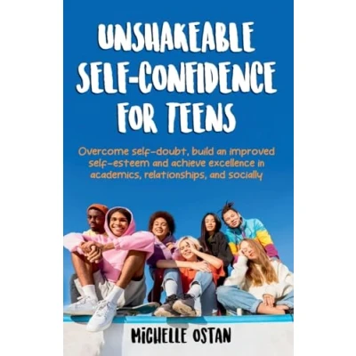 Afbeelding van Unshakeable Self Confidence for Teens