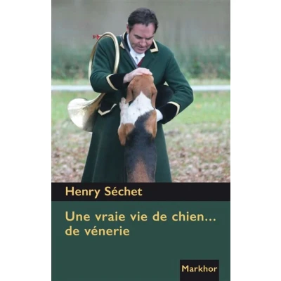 Image de Une vraie vie de chien...de vénerie