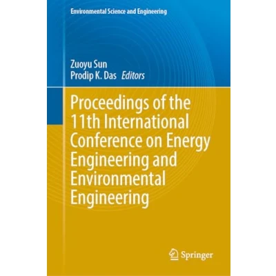 Afbeelding van Environmental Science and Engineering Proceedings of the 11th International Conference on Energy
