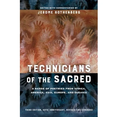 Afbeelding van Technicians of the Sacred, Third Edition A Range Poetries from Africa, America, Asia, Europe, and Oceania