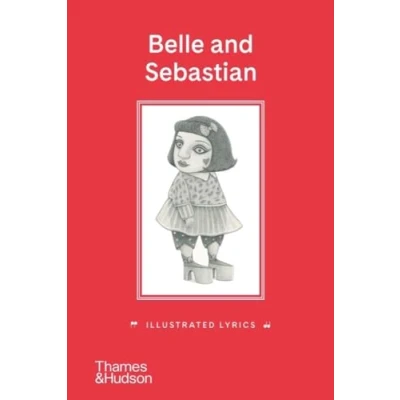 Afbeelding van Belle and Sebastian: Illustrated Lyrics