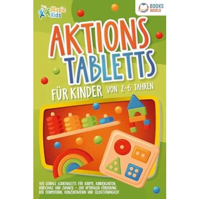 Afbeelding van Aktionstabletts für Kinder von 2 6 Jahren: 100 geniale Lerntabletts Krippe, Kindergarten, Vorschule und Zuhause zur optimalen Förderung der Feinmotorik, Konzentration Selbstständigkeit