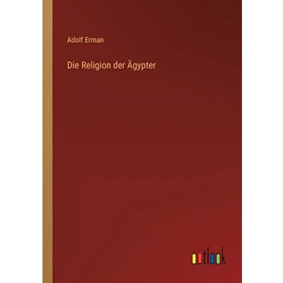 Afbeelding van Die Religion der Ägypter