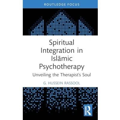 Afbeelding van Islamic Psychology and Psychotherapy Spiritual Integration in Islāmic