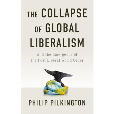 Afbeelding van The Collapse of Global Liberalism