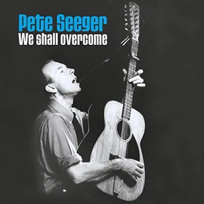 Afbeelding van Pete Seeger We Shall Overcome