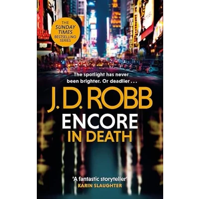 Afbeelding van in Death Encore Death: An Eve Dallas thriller (In 56)