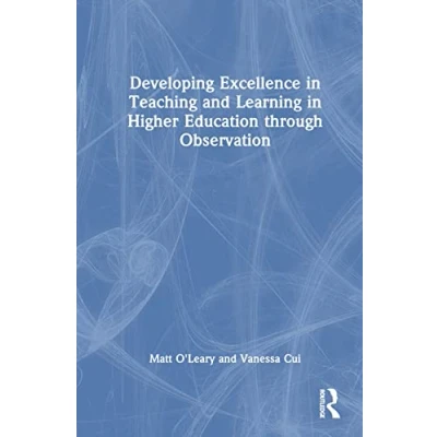 Afbeelding van Developing Excellence in Teaching and Learning Higher Education through Observation