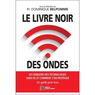 Image de Le livre noir des ondes Les dangers technologies sans fil et comment s&#039;en protéger Un guide pour tous