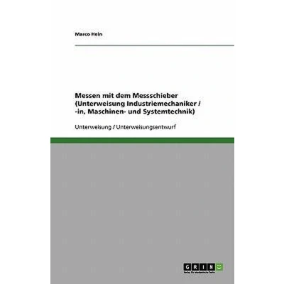 Afbeelding van Messen mit dem Messschieber (Unterweisung Industriemechaniker / in, Maschinen und Systemtechnik)