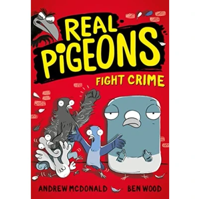 Afbeelding van Real Pigeons Fight Crime Bestselling funny young chapter books, for fans of DogMan Soon to be a Nickelodeon TV series