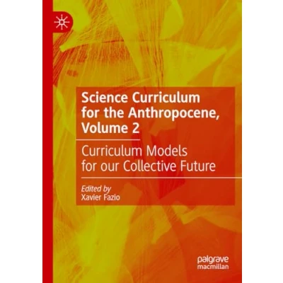 Afbeelding van Science Curriculum for the Anthropocene, Volume 2