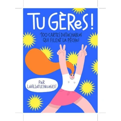 Image de Tu gères ! 100 cartes détachables qui filent la pêche