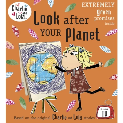Afbeelding van Charlie &amp; Lola Look After Your Planet