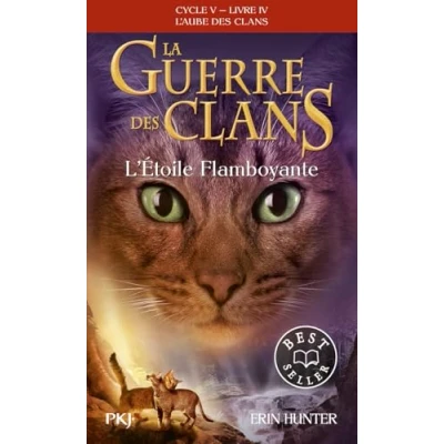 Afbeelding van LA GUERRE DES CLANS CYCLE,5,4:L&#039;ETOILE FLAMBOYANTE