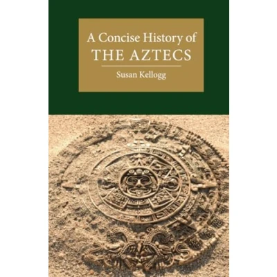Afbeelding van Cambridge Concise Histories A History of the Aztecs