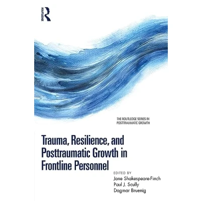 Afbeelding van The Routledge Series in Posttraumatic Growth Trauma, Resilience, and Frontline Personnel