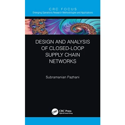 Afbeelding van Emerging Operations Research Methodologies and Applications Design Analysis of Closed Loop Supply Chain Networks
