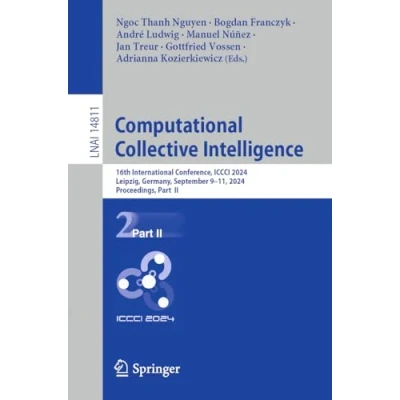 Afbeelding van Computational Collective Intelligence: 16th International Conference, ICCCI 2024, Leipzig, Germany, September 9 11, Proceedings, Part II