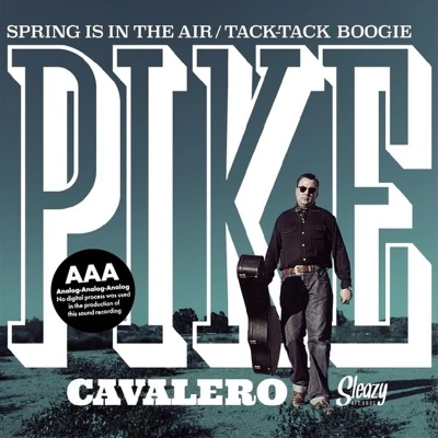 Afbeelding van Pike Cavalero Spring Is In The Air / Tack Boogie (7&quot; Vinyl Single)
