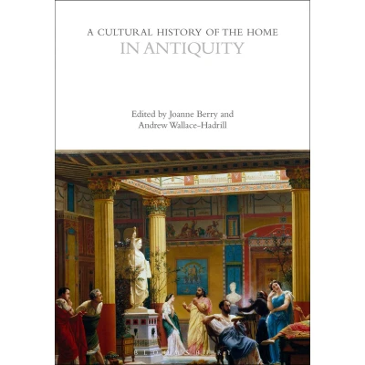 Afbeelding van the Cultural Histories Series A History of Home in Antiquity