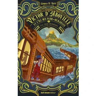Image de Victor d&#039;Aboville et l&#039;île des passe murailles Tome 1 Les Jeux déchainés