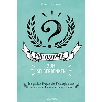 Afbeelding van Philosophie zum Selberdenken. Denksportaufgaben Erkenntnisgewinn