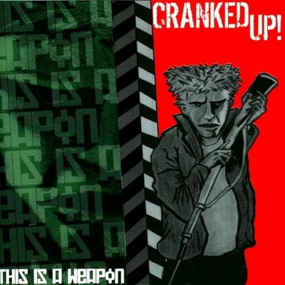 Afbeelding van Cranked Up This Is A Weapon (CD)