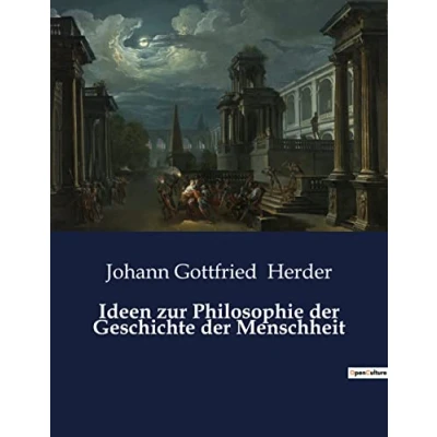 Afbeelding van Ideen zur Philosophie der Geschichte Menschheit