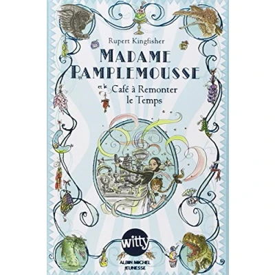 Afbeelding van Madame Pamplemousse et le cafe a remonter temps