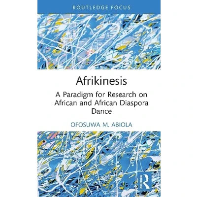 Afbeelding van Routledge Advances in Theatre &amp; Performance Studies Afrikinesis