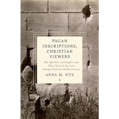 Afbeelding van Cultures of Reading in the Ancient Mediterranean Pagan Inscriptions, Christian Viewers