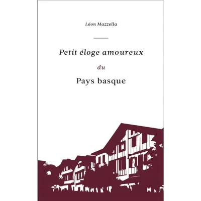 Image de Petit éloge amoureux du Pays Basque