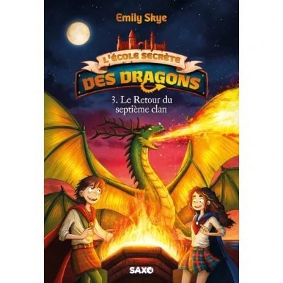 Image de L&#039;École secrète des dragons Tome 03 Le Retour du septième clan (broché)