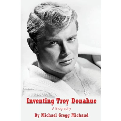 Afbeelding van Inventing Troy Donahue The Making of a Movie Star (hardback)