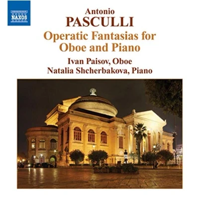 Afbeelding van Ivan Paisov &amp; Natalia Scherbakova Pasculli: Operatic Fantasias For Oboe Piano (CD)