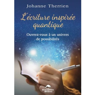 Afbeelding van L&#039;ECRITURE INSPIREE QUANTIQUE OUVREZ VOUS A UN UNIVERS DE PO