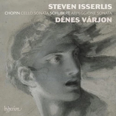 Afbeelding van Steven Isserlis Denes Varjon Chopin: Cello Sonata; Schubert: Arpeggione Sonata
