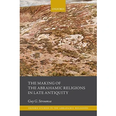 Afbeelding van Oxford Studies in the Abrahamic Religions Making of Late Antiquity