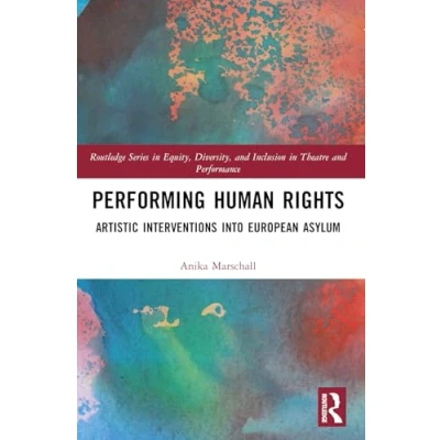 Afbeelding van Routledge Series in Equity, Diversity, and Inclusion Theatre Performance Performing Human Rights