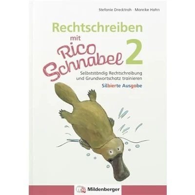 Afbeelding van Rechtschreiben mit Rico Schnabel, Klasse 2 silbierte Ausgabe: Selbstständig Rechtschreibung und Grundwortschatz trainieren (Rico Schnabel: Übungshefte Deutsch