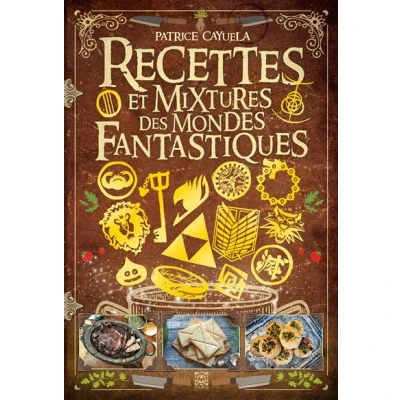 Image de Recettes et mixtures des mondes fantastiques