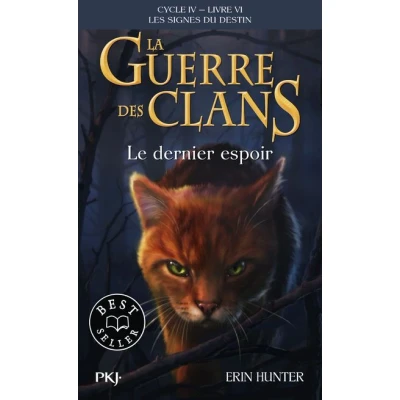 Image de La guerre des Clans, Cycle IV Tome 6 Le dernier espoir