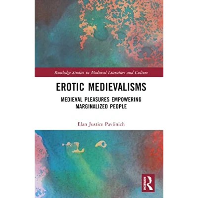 Afbeelding van Routledge Studies in Medieval Literature and Culture Erotic Medievalisms