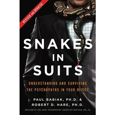 Afbeelding van Snakes in Suits, Revised Edition Understanding and Surviving the Psychopaths Your Office