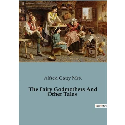 Image de The Fairy Godmothers And Other Tales