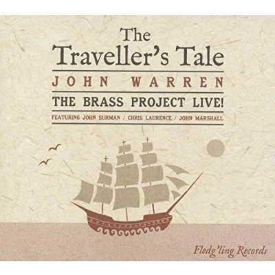 Afbeelding van John Warren &amp; Surman The Traveller&#039;s Tale. Brass Project Live (CD)