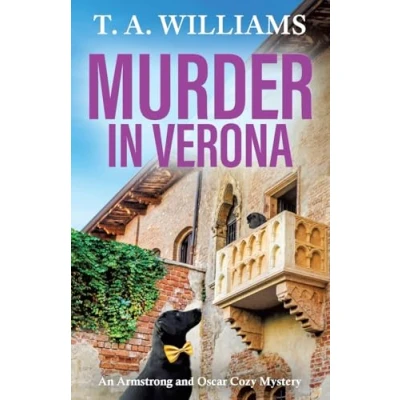 Afbeelding van An Armstrong and Oscar Cozy Mystery9 Murder in Verona